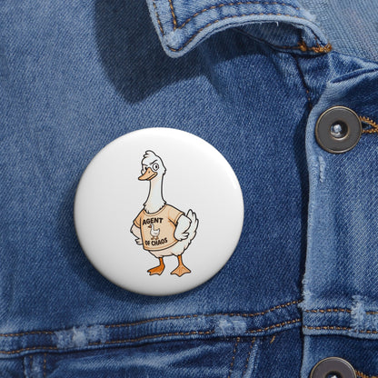 Custom Goose Pin Buttons, Funny Badge, Gift for Friends, Agent of Chaos Pin, Unique Accessories, Quirky Button, Porch Goose